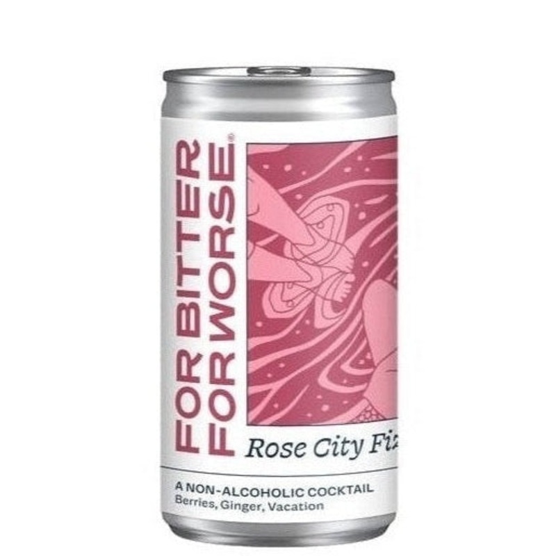 FOR BITTER FOR WORSE Rose City Fizz